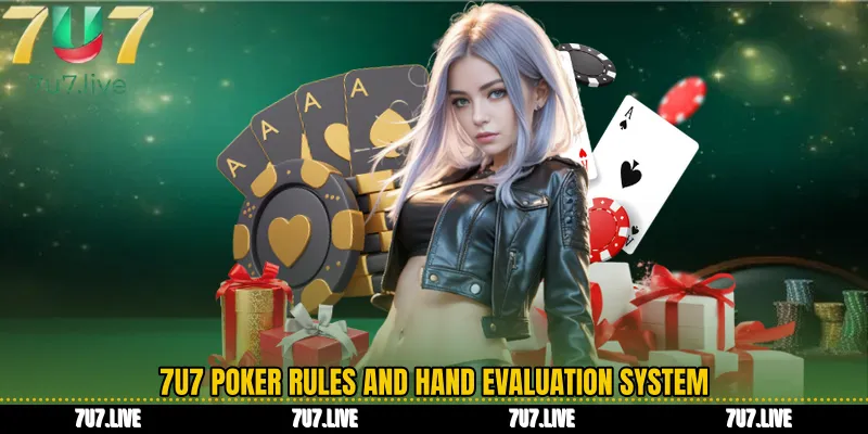 7U7 Poker Rules and Hand Evaluation System