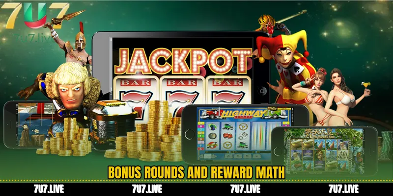 Bonus Rounds and Reward Math