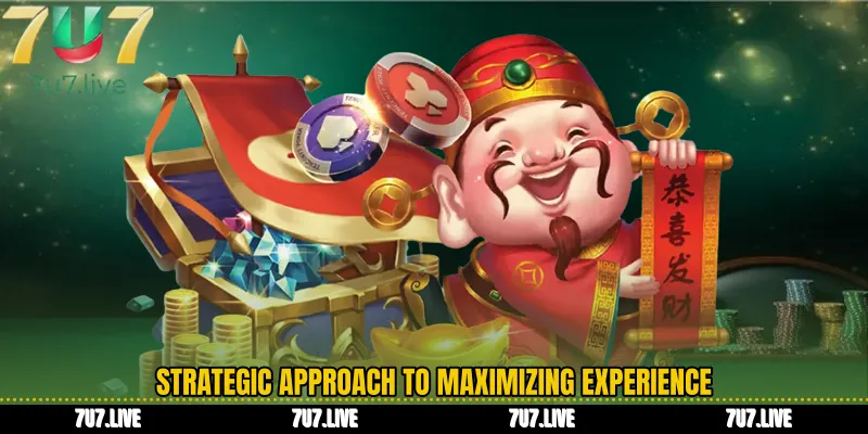 Strategic Approach to Maximizing Experience